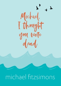Michael-I-thought-you-were-dead-cover-high-res.jpg